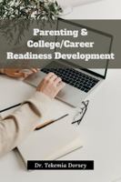 Parenting and College and Career Readiness Development 1958785008 Book Cover