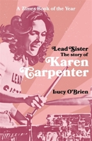 Lead Sister: The Story of Karen Carpenter: A Times Book of the Year 178870827X Book Cover
