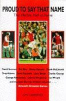 We're Proud to Say That Name: The Arsenal Dream Team 1851588981 Book Cover