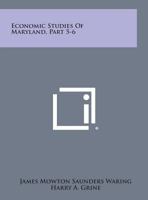 Economic Studies of Maryland, Part 5-6 1258656515 Book Cover