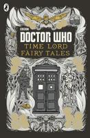Doctor Who: Time Lord Fairytales 1405920025 Book Cover