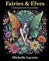 Fairies & Elves - A Coloring Book for Teens & Adults B0B92R8M28 Book Cover