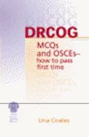 DRCOG: MCQs and OSCEs: How to Pass First Time 1853155063 Book Cover