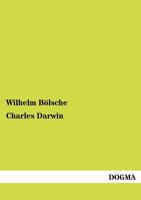 Charles Darwin: Ein Lebensbild (Classic Reprint) 3741129267 Book Cover