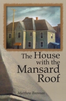 The  House with the Mansard Roof 1935218107 Book Cover