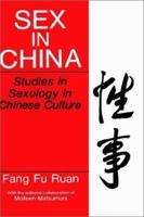 Sex in China: Studies in Sexology in Chinese Culture (Perspectives in Sexuality) 0306438607 Book Cover