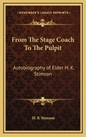 From the Stage Coach to the Pulpit 1162805765 Book Cover