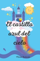 El castillo azul del cielo B0BKSR8LPJ Book Cover