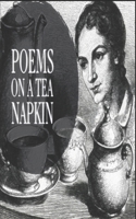 Poems on a Tea Napkin: WoPoLi Chapbook Series B0FDBHBNCH Book Cover