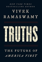 Truths: The Future of America First 1668078430 Book Cover