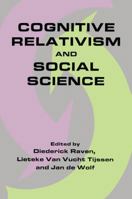 Cognitive Relativism and Social Science 0887384250 Book Cover