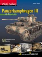 Panzerkampfwagen III Sd Kfz.141 (Photo Gallery & Profiles) 9608345820 Book Cover