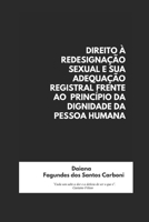Direito À Redesignação Sexual E Sua Adequação Registral Frente Ao Princípio Da Dignidade Da Pessoa Humana 197691759X Book Cover
