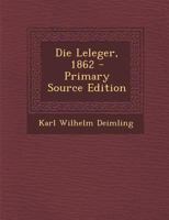 Die Leleger, 1862 - Primary Source Edition 1294378120 Book Cover