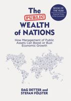 The Public Wealth of Nations: How Management of Public Assets Can Boost or Bust Economic Growth 1349704903 Book Cover