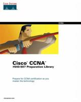 Cisco CCNA Exam #640-407 Preparation Library Set 1587050382 Book Cover