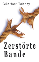 Zerstörte Bande 3756808394 Book Cover