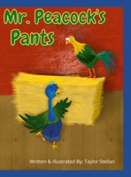 Mr. Peacock's Pants 1678090867 Book Cover