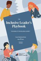 The Inclusive Leader's Playbook: The Work of the Inclusive Leader 1737515903 Book Cover