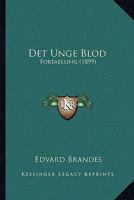 Det Unge Blod: Fortaelling - Primary Source Edition 116534274X Book Cover