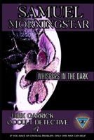 Whispers in the Dark: Dirk Garrick Occult Detective #7 B0FJ5NYGR8 Book Cover