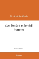 L'Or, l'enfant et le vieil homme (French Edition) 2414410450 Book Cover