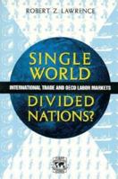Single World, Divided Nations?: International Trade and the Oecd Labor Markets 0815751850 Book Cover