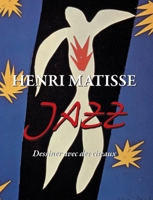 Henri Matisse JAZZ: Dessiner avec des ciseaux (French Edition) B0FSFSFJW6 Book Cover