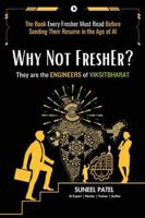 Why Not Fresher ?: They are the ENGINEERS of VIKSITBHARAT 9334316993 Book Cover