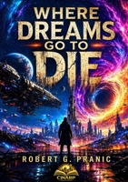 Where Dreams Go To Die 1923707604 Book Cover
