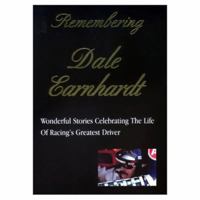 Remembering Dale Earnhardt: Wonderful Stories Celebrating the Life of Racing's Greatest Driver 157243449X Book Cover