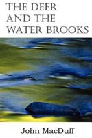 THE DEER AND THE WATER-BROOKS: A Practical Exposition of Psalm 42 1612037496 Book Cover