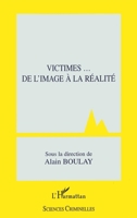 Victimes... De l'image à la réalité 2747540693 Book Cover