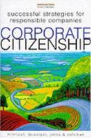 Corporate Citizenship: Successful Strategies for Responsible Companies 0273631063 Book Cover