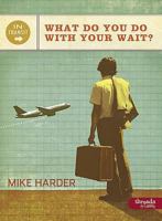 Intransit: What Do You Do with Your Wait 1415852987 Book Cover