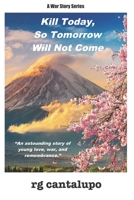 Kill Today So Tomorrow Will Not Come 1687054371 Book Cover