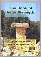 The Book of Inner Strength: Quotations for Towering Resilience 1905493142 Book Cover