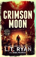 Crimson Moon: A Suspenseful Mystery Thriller (A Dalton Savage Mystery Book 5) 1685334024 Book Cover