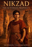 Nikzad: The Scythian Prophecy B0GPZDM3J2 Book Cover