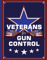 Veterans for Gun Control: 8.5 x 11 College Ruled Notebook 1692595547 Book Cover