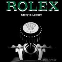 Rolex: Story & Luxury 1530888484 Book Cover