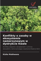 Konflikty o zasoby w ekosystemie namorzynowym w dystrykcie Kwale (Polish Edition) 6630307194 Book Cover