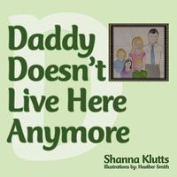 Daddy Doesn't Live Here Anymore 1438998678 Book Cover