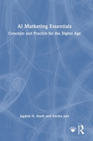 AI Marketing Essentials: Concepts and Practice for the Digital Age 1032818832 Book Cover
