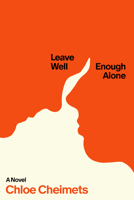 Leave Well Enough Alone 1963101251 Book Cover