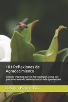 101 Reflexiones de Agradecimiento: Cuando creemos que no hay nada por lo que dar gracias es cuando debemos estar más agradecidos. B089M1FDXL Book Cover