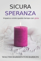 SICURA SPERANZA: IMPARA A VIVERE QUESTO TEMPO CON GIOIA B0BN7MMQ7V Book Cover