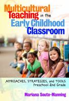 Multicultural Teaching in the Early Childhood Classroom: Approaches, Strategies and Tools, Preschool-2nd Grade 0807754056 Book Cover