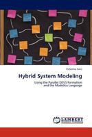 Hybrid System Modeling: Using the Parallel DEVS Formalism and the Modelica Language 3846529672 Book Cover