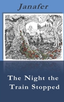 The Night the Train Stopped 1984060848 Book Cover